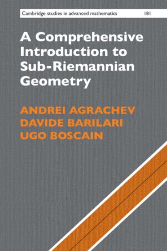 A Comprehensive Introduction To Subriemannian Geometry Andrei Agrachev