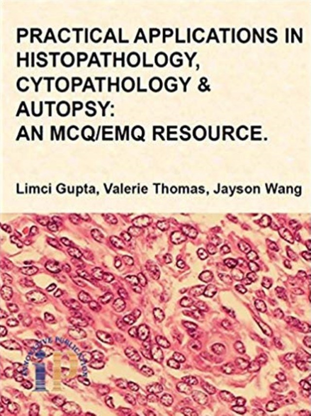 Practical Applications In Histopathology Cytopathology And Autopsy An Mcqemq Resource 1st Edition Limci Gupta