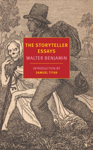 The Storyteller Essays Walter Benjamin
