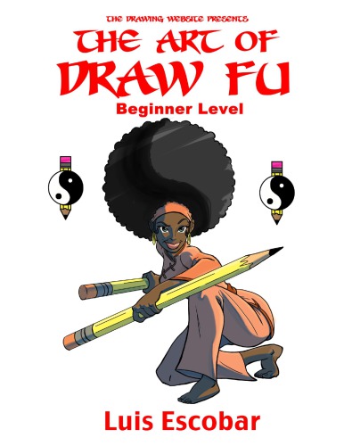 The Art Of Draw Fu Beginner Level Paperback Luis Escobar