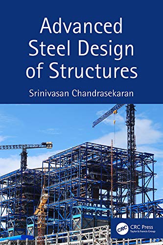 Advanced Steel Design Of Structures 1st Edition Srinivasan Chandrasekaran