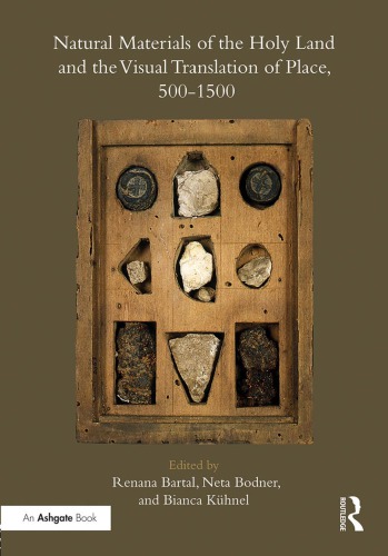 Natural Materials Of The Holy Land And The Visual Translation Of Place 5001500 Renana Bartal