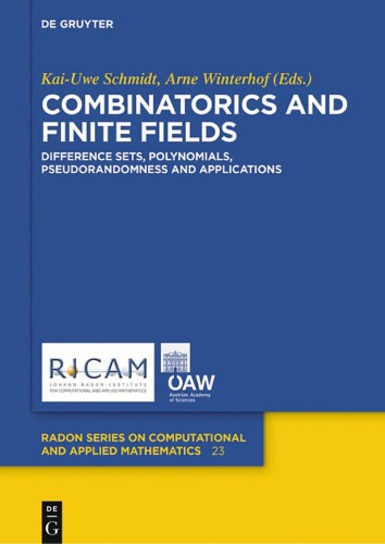 Combinatorics And Finite Fields Difference Sets Polynomials Pseudorandomness And Applications Kaiuwe Schmidt