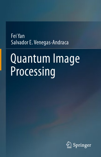 Quantum Image Processing Fei Yan Salvador E Venegasandraca