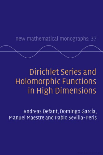 Dirichlet Series And Holomorphic Functions In High Dimensions Andreas Defant