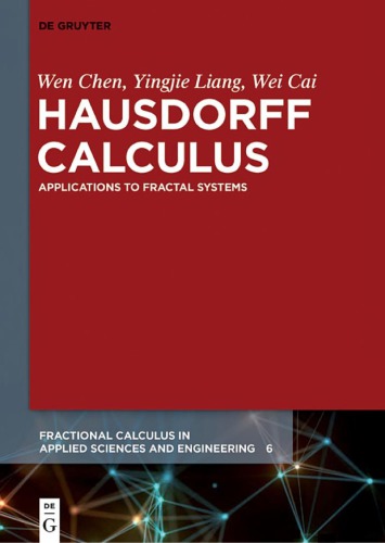 Hausdorff Calculus Applications To Fractal Systems Yingjie Liang