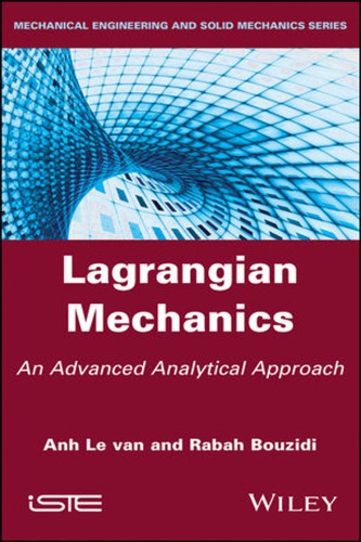 Lagrangian Mechanics An Advanced Analytical Approach Anh Le Van
