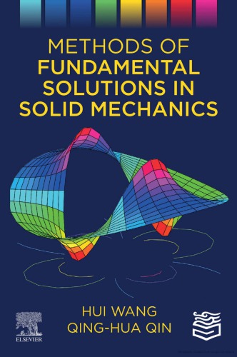 Methods Of Fundamental Solutions In Solid Mechanics Hui Wang