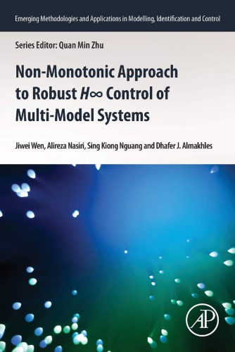 Nonmonotonic Approach To Robust H Control Of Multimodel Systems 1st Edition Jiwei Wen Alireza Nasiri Sing Kiong Nguang Dhafer Almakhles