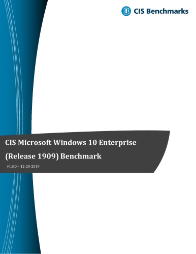 Cis Microsoft Windows 10 Enterprise Release 1909 Benchmark 180 Center For Internet Security