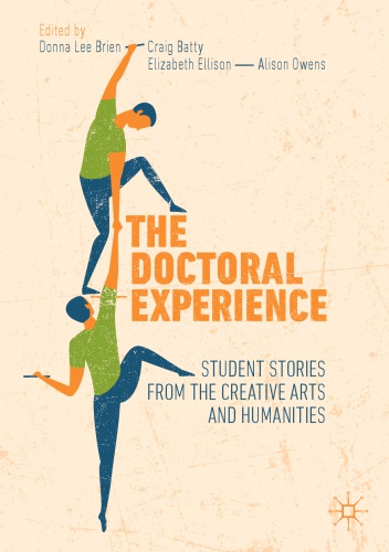 The Doctoral Experience Student Stories From The Creative Arts And Humanities Donna Lee Brien