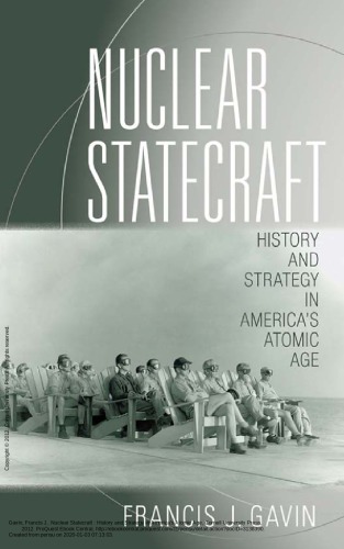 Nuclear Statecraft History And Strategy In Americas Atomic Age Francis J Gavin