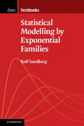Statistical Modelling By Exponential Families Rolf Sundberg