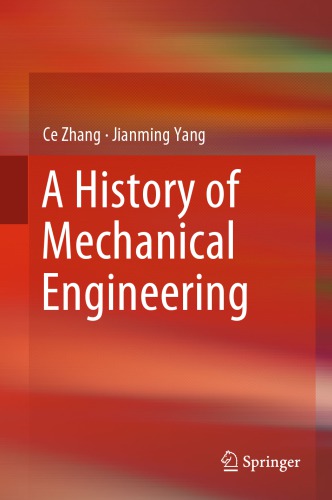 A History Of Mechanical Engineering Ce Zhang Jianming Yang