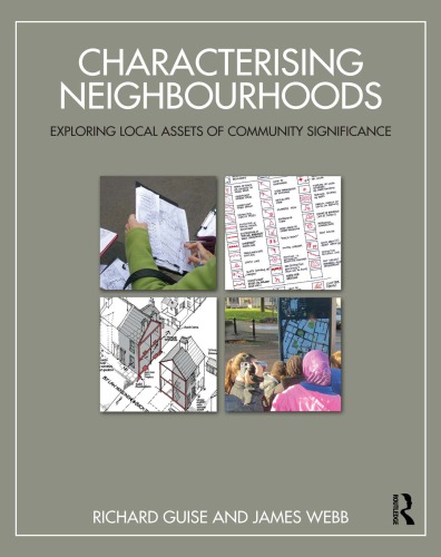 Characterising Neighbourhoods Exploring Local Assets Of Community Significance Richard Guise James Webb
