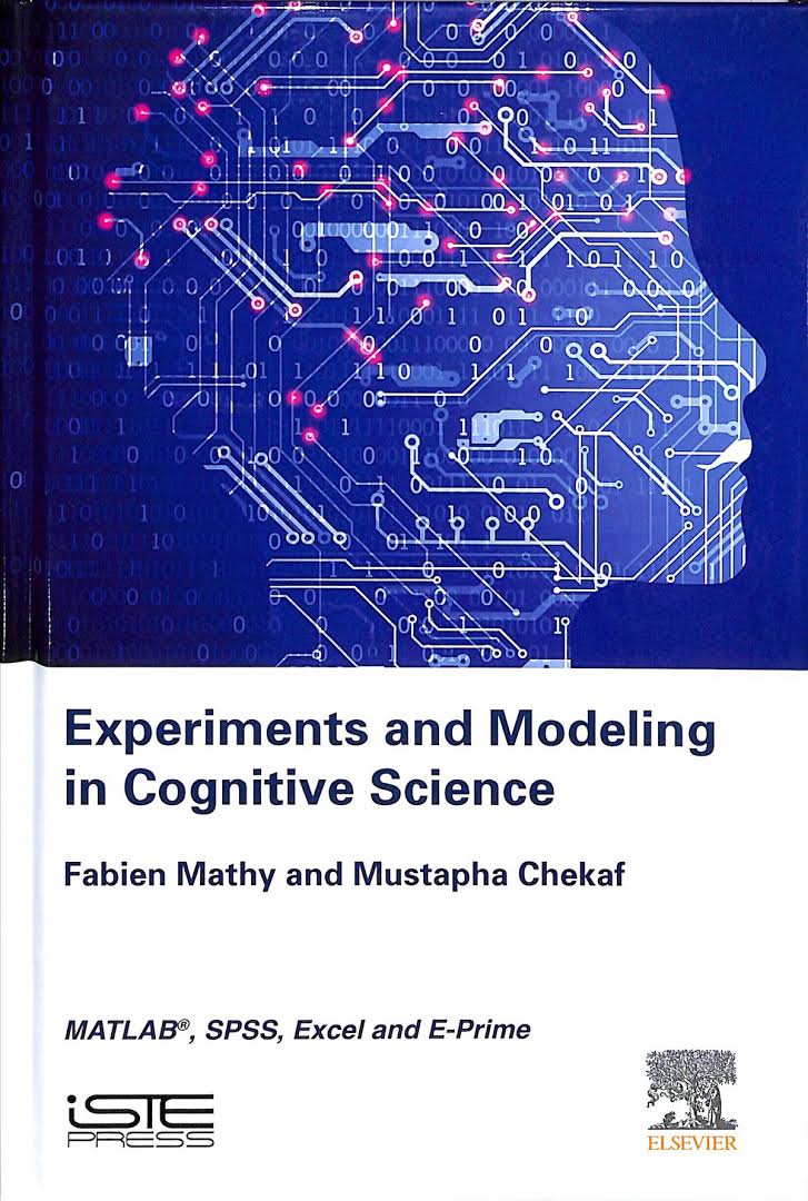 Experiments And Modeling In Cognitive Science Matlab Spss Excel And Eprime 1st Edition Fabien Mathy