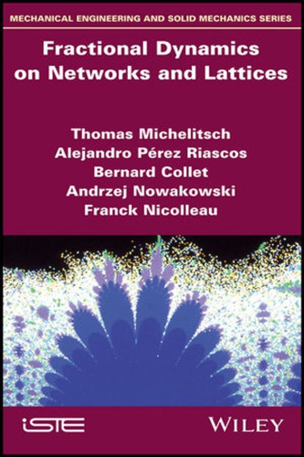 Fractional Dynamics On Networks And Lattices Thomas Michelitsch