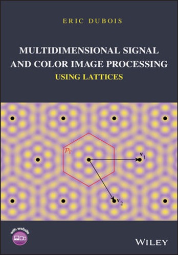 Multidimensional Signal And Color Image Processing Using Lattices Eric Dubois