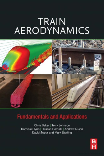 Train Aerodynamics Fundamentals And Applications 1st Edition Chris Baker