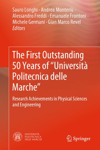 The First Outstanding 50 Years Of Universit Politecnica Delle Marche Research Achievements In Physical Sciences And Engineering Sauro Longhi