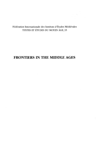 Frontiers In The Middle Ages Proceedings Of The Third European Congress Of The Medieval Studies Jyvskyl 1014 June 2003 Outi Merisalo