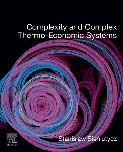 Complexity And Complex Thermoeconomic Systems Stanislaw Sieniutycz