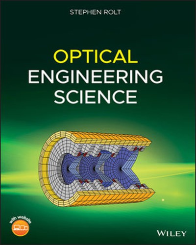 Optical Engineering Science Stephen Rolt