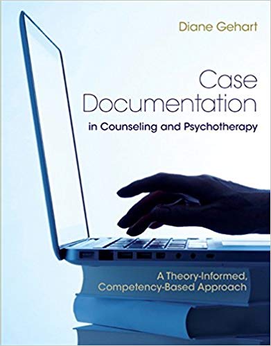 Case Documentation In Counseling And Psychotherapy 1st Diane Gehart