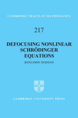 Defocusing Nonlinear Schrodinger Equations Benjamin Dodson
