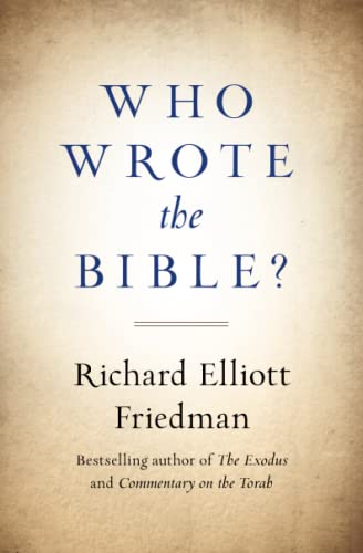 Who Wrote The Bible 19th Edition Richard Elliott Friedman Friedman