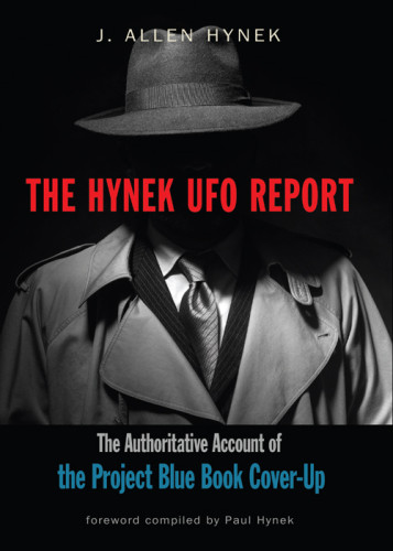 The Hynek Ufo Report The Authoritative Account Of The Project Blue Book Coverup J Allen Hynek