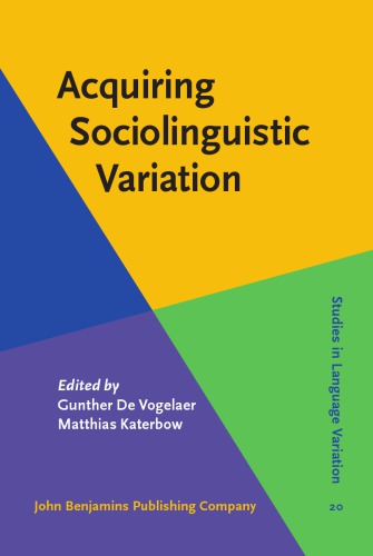 Acquiring Sociolinguistic Variation Gunther De Vogelaer Matthias Katerbow