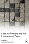 Data Architecture And The Experience Of Place Anastasia Karandinou