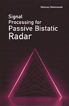 Signal Processing For Passive Bistatic Radar Mateusz Malanowsk