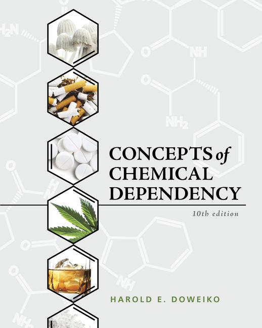 Concepts Of Chemical Dependency 10th Edition Harold E Doweiko
