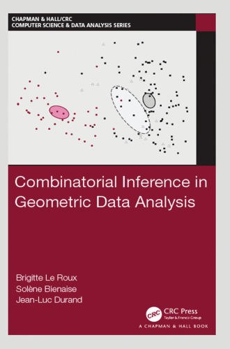 Combinatorial Inference In Geometric Data Analysis Brigitte Le Roux Solne Bienaise Jeanluc Durand