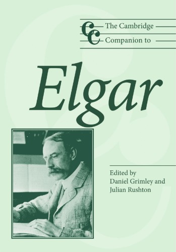 Cambridge Companion To Elgar Cambridge Companions To Music 1st Edition Daniel M Grimley