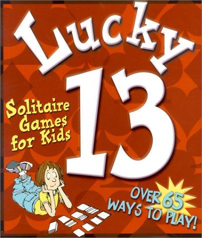 Lucky 13 Solitaire Games For Kids Michael Street