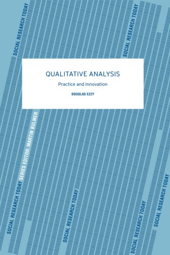 Qualitative Analysis Practice And Innovation Douglas Ezzy