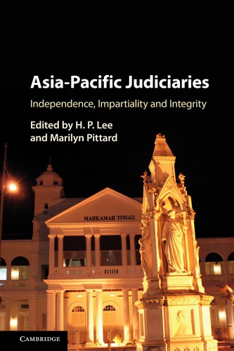 Asiapacific Judiciaries Independence Impartiality And Integrity H P Lee