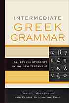 Intermediate Greek Grammar Syntax For Students Of The New Testament Emig