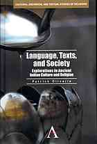 Language Texts And Society Explorations In Ancient Indian Culture And Religion Olivelle