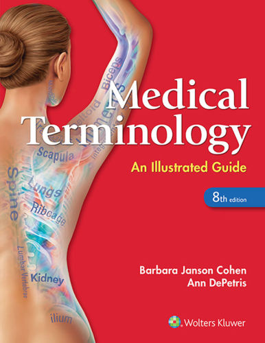 Medical Terminology An Illustrated Guide 8th Barbara Janson Cohen Ann Depetris