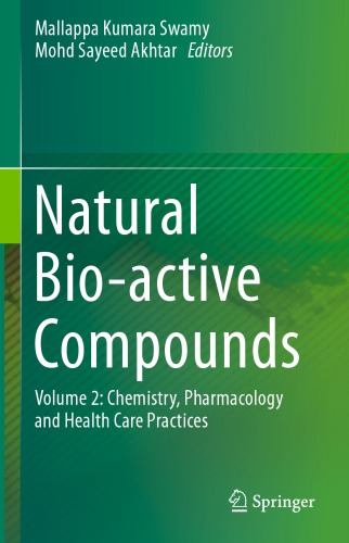 Natural Bioactive Compounds Chemistry Pharmacology And Health Care Practices Mallappa Kumara Swamy