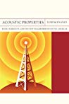 Acoustic Properties Radio Narrative And The New Neighborhood Of The Americas Paperback Tom Mcenaney