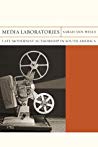 Media Laboratories Late Modernist Authorship In South America Paperback Sarah Ann Wells