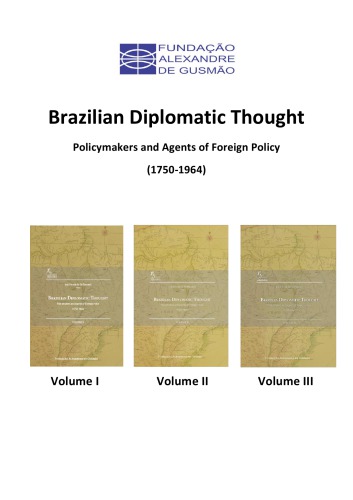 Brazilian Diplomatic Thought Policymakers And Agents Of Foreign Policy 17501964 Jos Vicente De S Pimentel