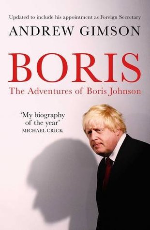 Boris The Adventures Of Boris Johnson Paperback Andrew Gimson