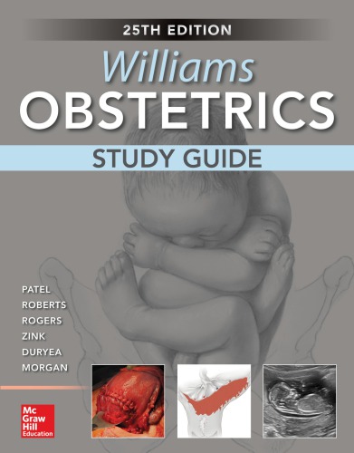 Williams Obstetrics Study Guide 25th Barbara L Hoffman Shivani Patel