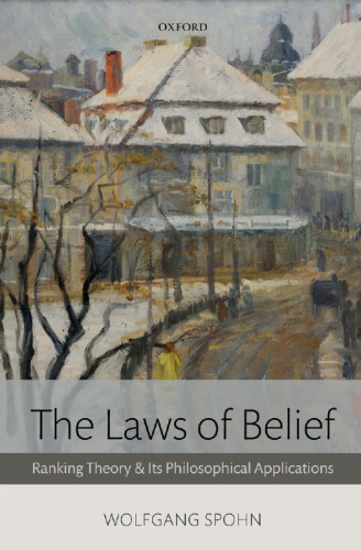 The Laws Of Belief Ranking Theory And Its Philosophical Applications Wolfgang Spohn
